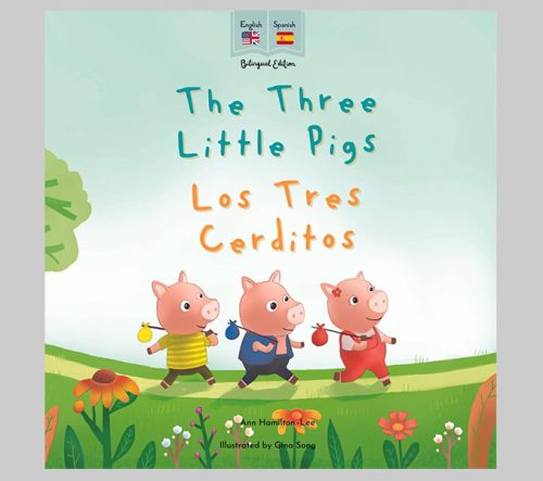 The Three Little Pigs. Los Tres Cerditos: Bilingual Spanish & English book for children